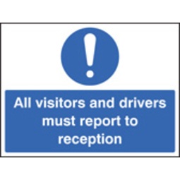 All Visitors Must Report To Reception (Rigid Plastic,600 X 450mm)