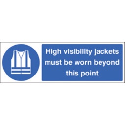 High Vis Jackets Must Be Worn Beyond (Rigid Plastic,600 X 400mm)